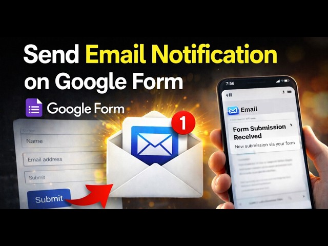 Video on Sending Email Notifications in Google Forms | Complete Guide & Alternative Method
